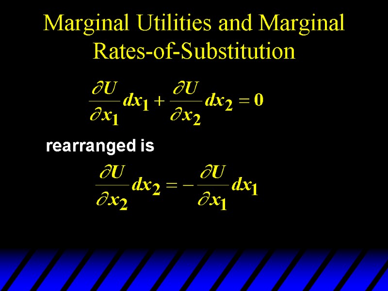 Marginal Utilities and Marginal Rates-of-Substitution rearranged is